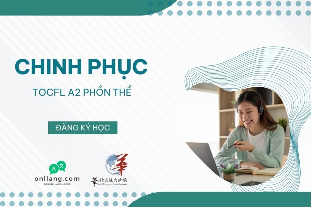 Khóa học Chinh Phục TOCFL A2 Phồn Thể 6 Khóa học Chinh Phục TOCFL A2 Phồn Thể